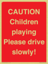 caution-children-playing-please-drive-slowly~